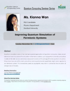 QSEC Quantum Computing Seminar Series: 11/10/2020, Improving Quantum Simulation of Fermionic Systems, by Kianna Wan of Stanford University